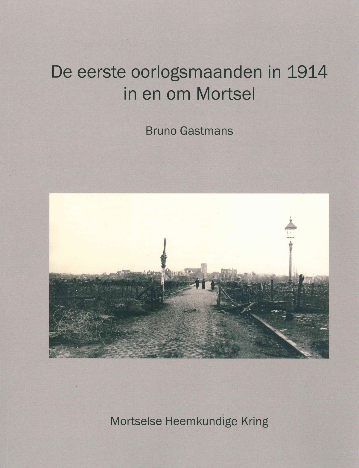 De eerste oorlogsmaanden in 1914 in en om Mortsel - boek